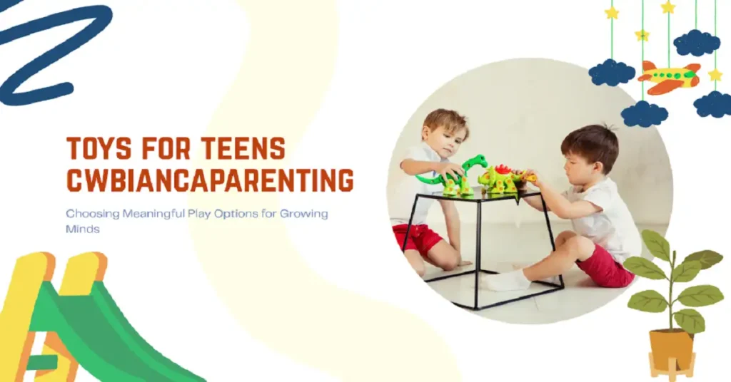 toys for teens cwbiancaparenting